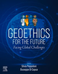 Geoethics for the Future : Facing Global Challenges - Silvia Peppoloni