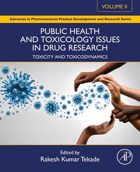 Public Health and Toxicology Issues in Drug Research, Volume 2 : Toxicity and Toxicodynamics