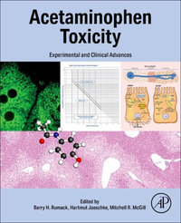 Acetaminophen Toxicity : Experimental and Clinical Advances - Barry Rumack