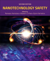 Nanotechnology Safety - Ramazan Asmatulu