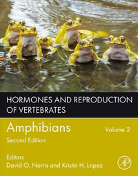 Hormones and Reproduction of Vertebrates, Volume 2 : Amphibians