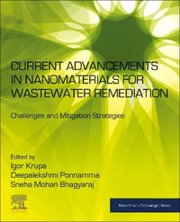 Current Advancements in Nanomaterials for Wastewater Remediation : Challenges and Mitigation Strategies - Igor Krupa