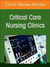 Pain Management, An Issue of Critical Care Nursing Clinics of North America : Volume 35-4 - Lynn C. Parsons