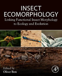 Insect Ecomorphology : Linking Functional Insect Morphology to Ecology and Evolution - Oliver Betz