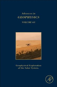 Geophysical exploration of the solar system. : Volume 63 - Cedric Schmelzbach