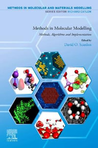 Methods in Molecular Modelling : Methods, Algorithms and Implementation - David O. Scanlon