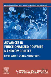 Advances in Functionalized Polymer Nanocomposites : From Synthesis to Applications - Gautam Patel