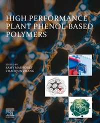 High Performance Plant Phenol-Based Polymers - Samy Madbouly