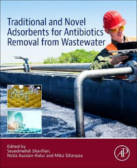 Traditional and Novel Adsorbents for Antibiotics Removal from Wastewater - Seyedmehdi Sharifian