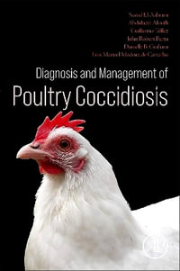 Diagnosis and Management of Poultry Coccidiosis - John Robert Barta