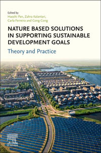 Nature Based Solutions in Supporting Sustainable Development Goals : Theory and Practice - Haozhi Pan