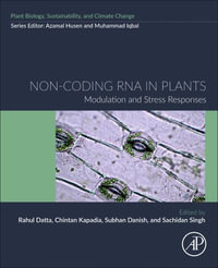 Non-coding RNA in Plants : Modulation and Stress Responses - Rahul Datta