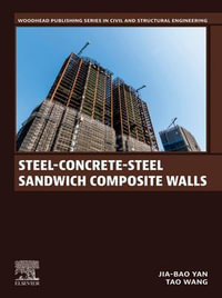 Steel-Concrete-Steel Sandwich Composite Walls : Woodhead Publishing Series in Civil and Structural Engineering - Jia-Bao Yan