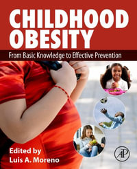 Childhood Obesity : From Basic Knowledge to Effective Prevention - Luis Moreno