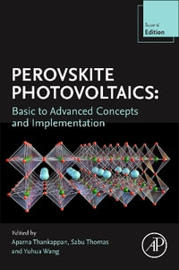 Perovskite Photovoltaics : Basic to Advanced Concepts and Implementation - Aparna Thankappan