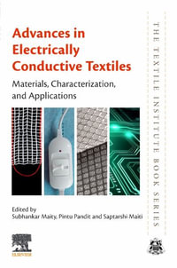 Advances in Electrically Conductive Textiles : Materials, Characterization, and Applications - Subhankar Maity