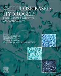 Cellulose-Based Hydrogels : Production, Properties, and Applications - Kalim Deshmukh