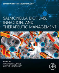 Salmonella Biofilms, Infection, and Therapeutic Management : Developments in Microbiology - Awanish Kumar