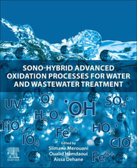 Sono-Hybrid Advanced Oxidation Processes for Water and Wastewater Treatment - Aissa  Dehane