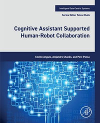 Cognitive Assistant Supported Human-Robot Collaboration : Intelligent Data-Centric Systems - Cecilio Angulo