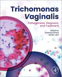 Trichomonas Vaginalis : Pathogenesis, Diagnosis, and Treatment - Ashish  Jain