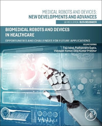 Biomedical Robots and Devices in Healthcare : Opportunities and Challenges for Future Applications - Faiz Iqbal