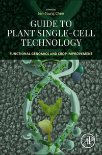 Guide to Plant Single-Cell Technology : Functional Genomics and Crop Improvement - Jen-Tsung Chen