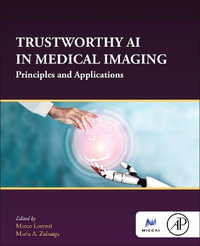 Trustworthy AI in Medical imaging : The MICCAI Society book Series - Marco Lorenzi