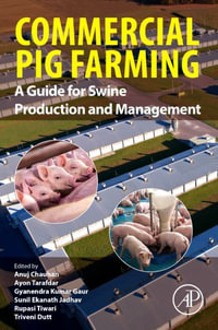 Commercial Pig Farming : A Guide for Swine Production and Management - Anuj Chauhan