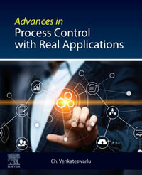 Advances in Process Control with Real Applications - Ch Venkateswarlu