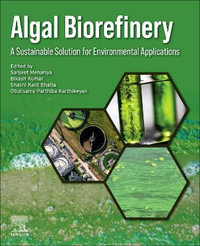 Algal Biorefinery : A Sustainable Solution for Environmental Applications - Sanjeet Mehariya