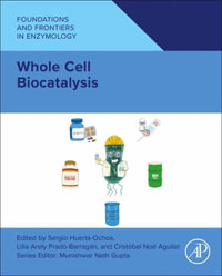 Whole Cell Biocatalysis : Foundations and Frontiers in Enzymology - Sergio Huerta-Ochoa