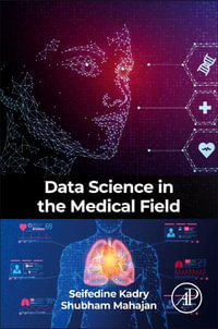 Data Science in the Medical Field - Seifedine Kadry