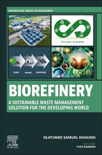 Biorefinery : A Sustainable Waste Management Solution for the Developing World - Olatunde Samuel Dahunsi