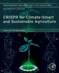 CRISPR for Climate-Smart and Sustainable Agriculture : GPMFA series volume - Jen-Tsung Chen