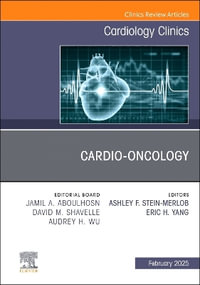 Cardio-oncology, An Issue of Cardiology Clinics : Volume 43-1 - Eric H. Yang