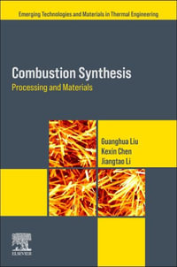 Combustion Synthesis : Processing and Materials - Guanghua Liu