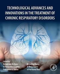 Technological Advances and Innovations in the Treatment of Chronic Respiratory Disorders - Gabriele De Rubis