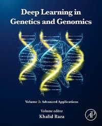 Deep Learning in Genetics and Genomics, vol. 2 : Advanced Applications - Khalid Raza