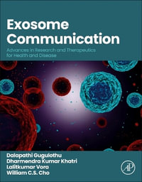 Exosome Communication : Advances in Research and Therapeutics for Health and Disease - Dalapathi Gugulothu