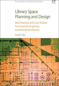 Library Space Planning and Design : Chandos Information Professional Series - Alexander H.  Cohen