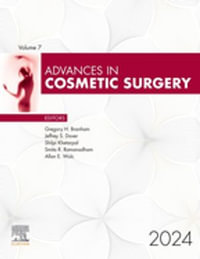 Advances in Cosmetic Surgery, 2024 : Advances in Cosmetic Surgery, 2024, E-Book - Shilpi Khetarpal