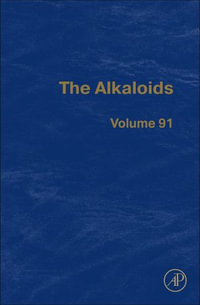 The Alkaloids : Chemistry and Biology - Hans-Joachim Knolker