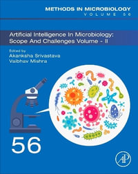 Artificial Intelligence in Microbiology : Scope and Challenges volume-II: Volume 56 - Akanksha Srivastava