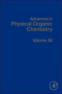 Advances in Physical Organic Chemistry : Volume 58