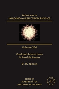 Coulomb Interactions in Particle Beams : Volume 230 - Peter W. Hawkes