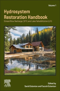 Handbook of Hydrosystem Restoration : Streamflow Recharge (SFR) and Lake Rehabilitation (LR) - Saeid Eslamian