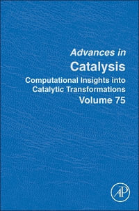 Computational Insights into Catalytic Transformations : Volume 75 - Maria Biosca