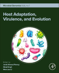 Host Adaptation, Virulence, and Evolution : Microbial Genomics (Volume 1) - Javid Ahmad Parray