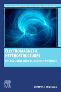 Electromagnetic Heterostructures : Background and Calculation Methods - Brosseau